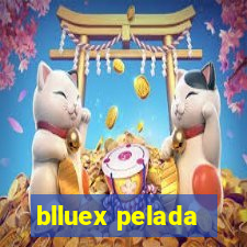 blluex pelada